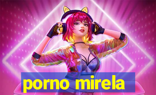 porno mirela