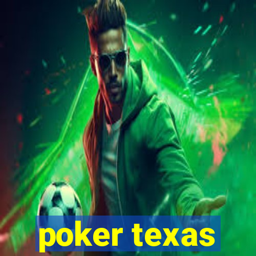 poker texas