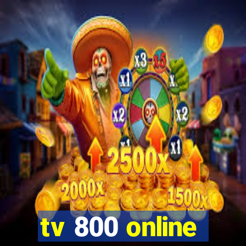 tv 800 online