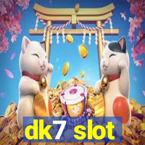 dk7 slot