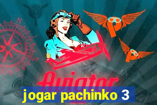 jogar pachinko 3