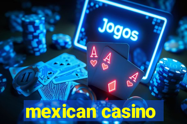 mexican casino