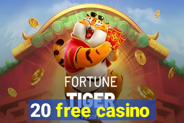 20 free casino