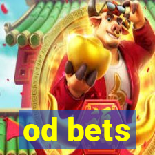 od bets