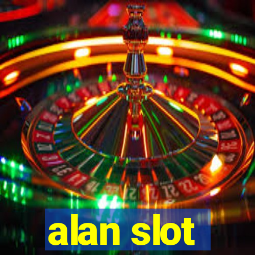 alan slot