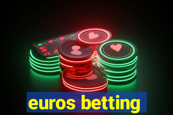 euros betting