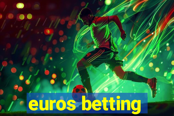 euros betting