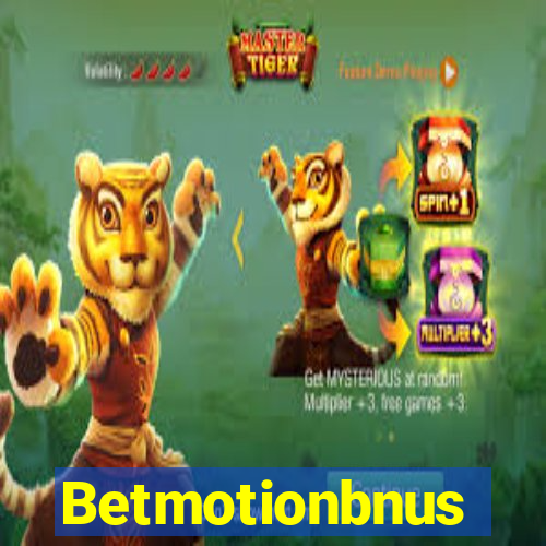 Betmotionbnus