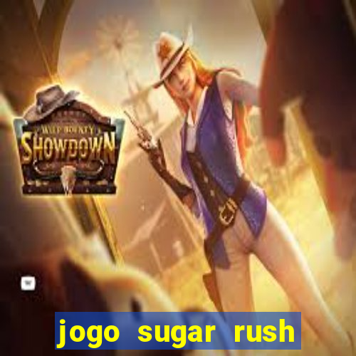 jogo sugar rush paga mesmo