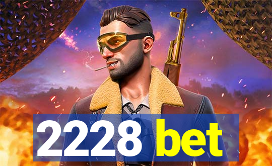 2228 bet