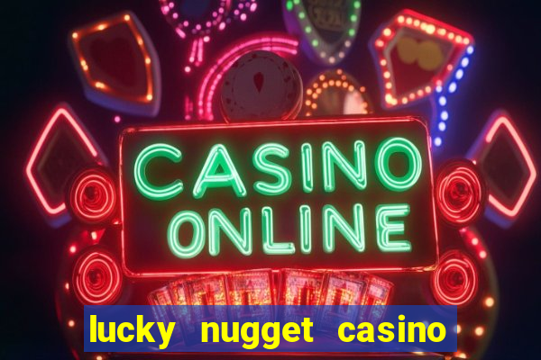 lucky nugget casino free spins