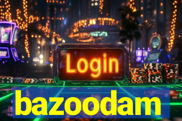 bazoodam