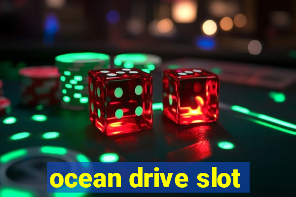 ocean drive slot