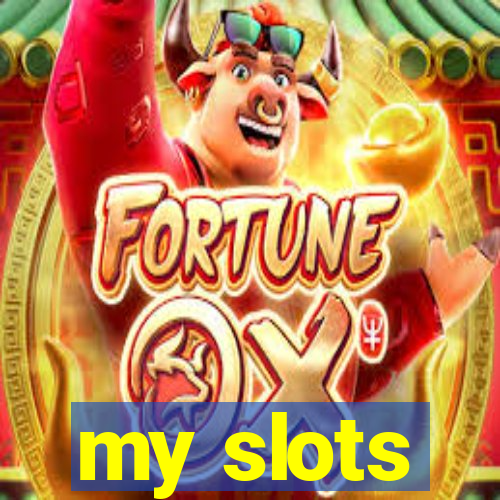 my slots