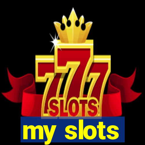 my slots