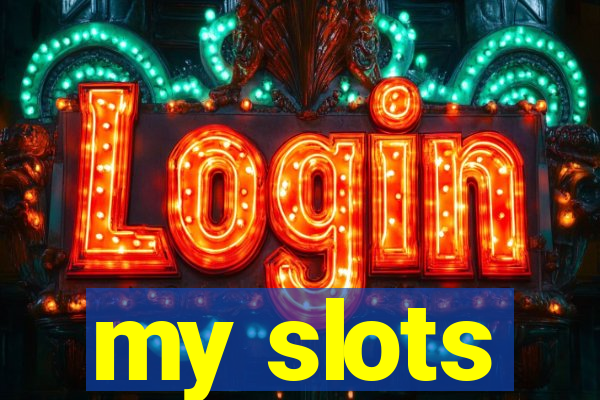 my slots