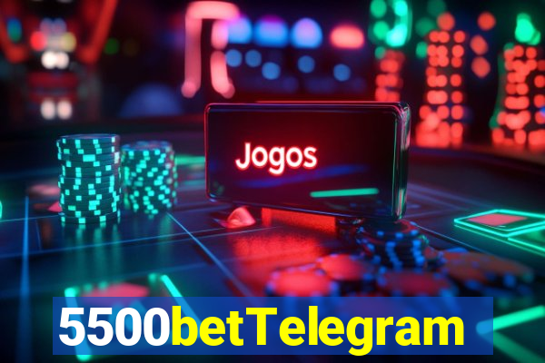 5500betTelegram