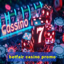 betfair casino promo