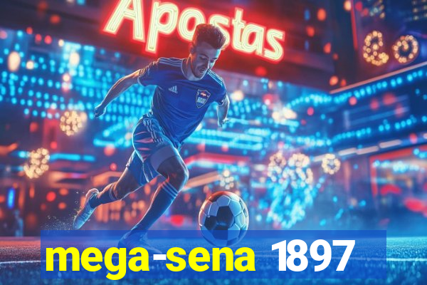 mega-sena 1897