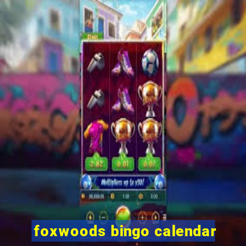 foxwoods bingo calendar