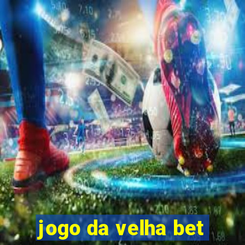 jogo da velha bet