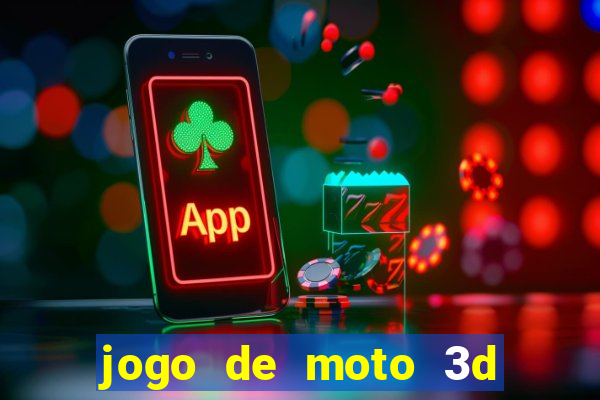 jogo de moto 3d de grau