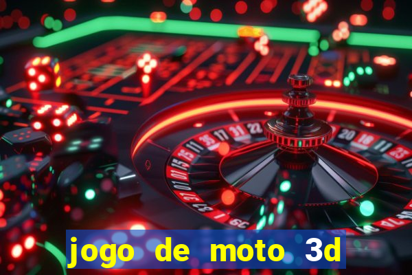 jogo de moto 3d de grau