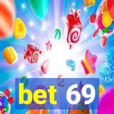 bet 69