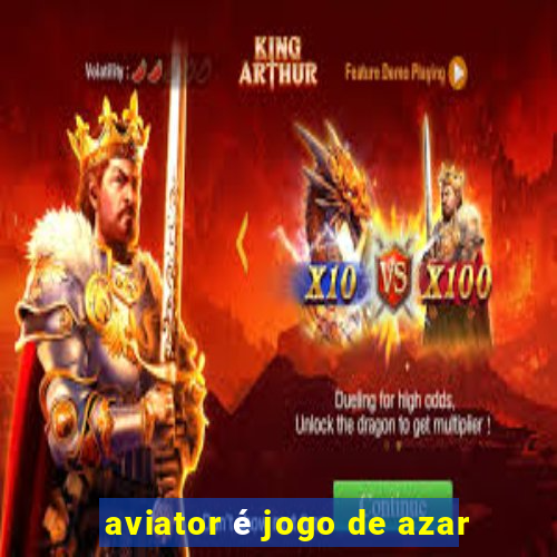 aviator é jogo de azar