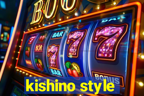 kishino style