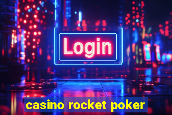 casino rocket poker