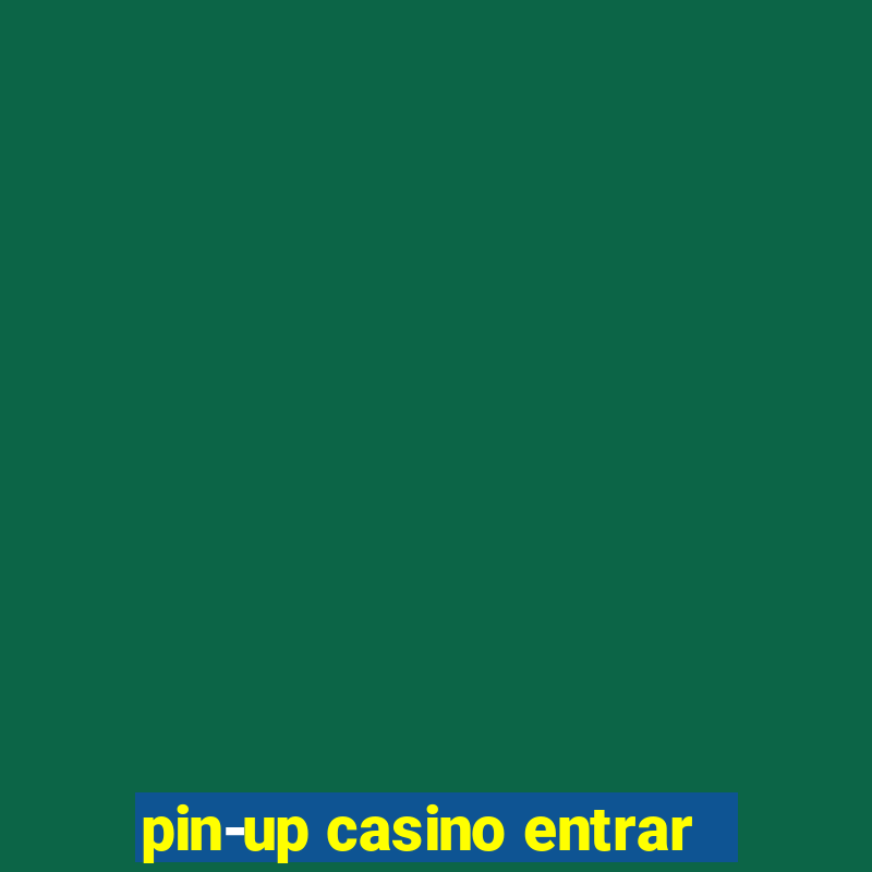 pin-up casino entrar