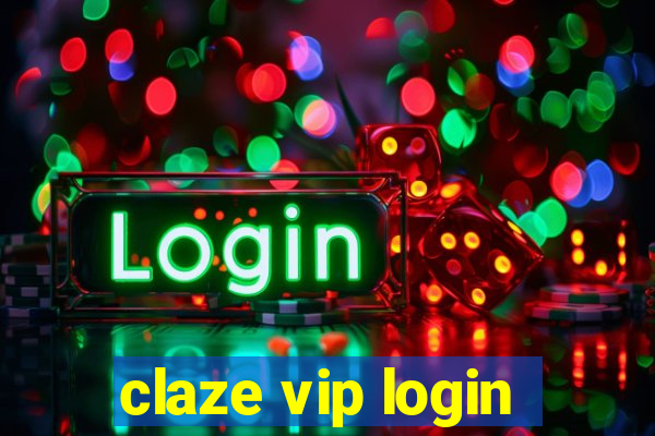 claze vip login