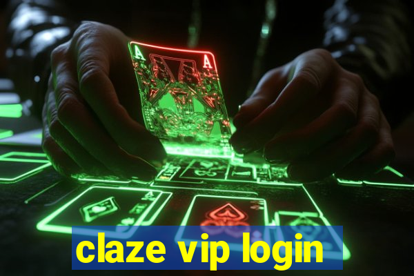 claze vip login