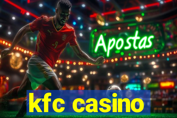 kfc casino