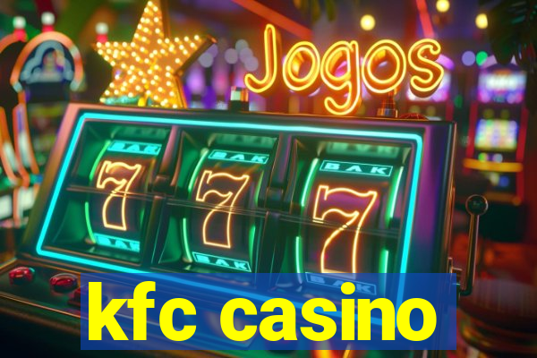 kfc casino