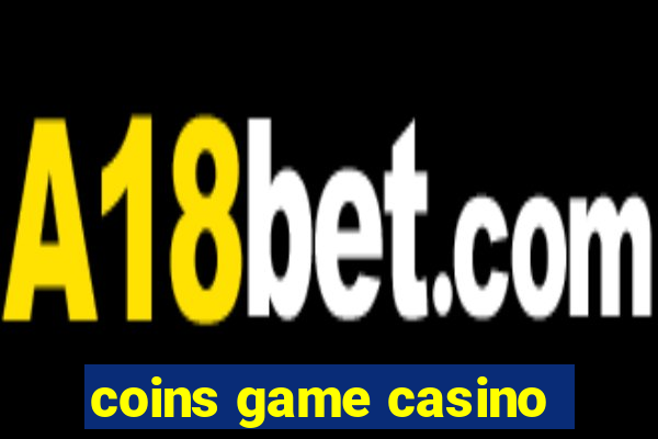 coins game casino