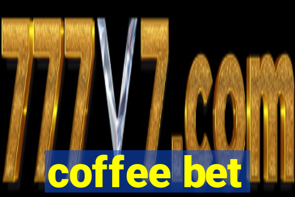 coffee bet