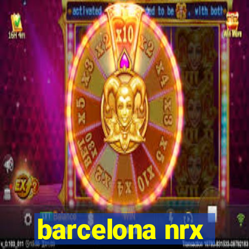 barcelona nrx