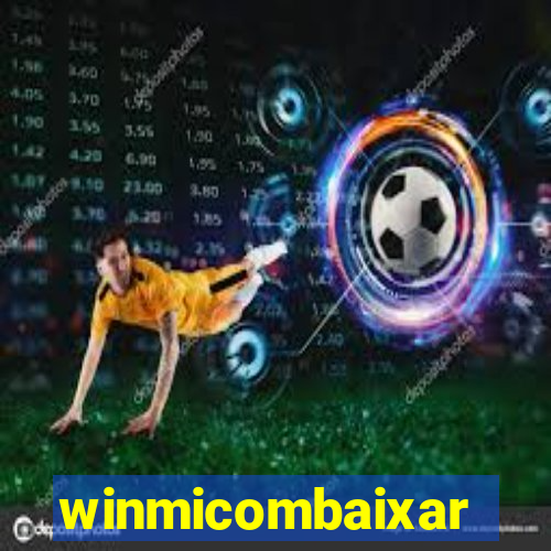 winmicombaixar