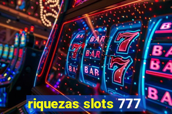 riquezas slots 777