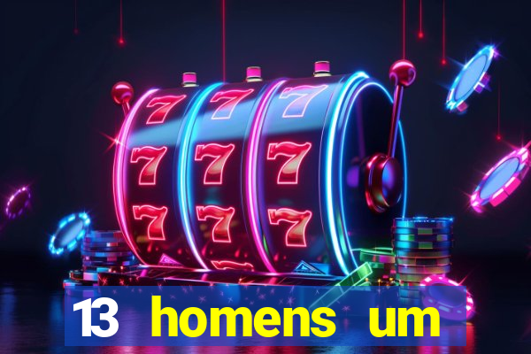 13 homens um segredo imagem de casino pegando o dinheiro