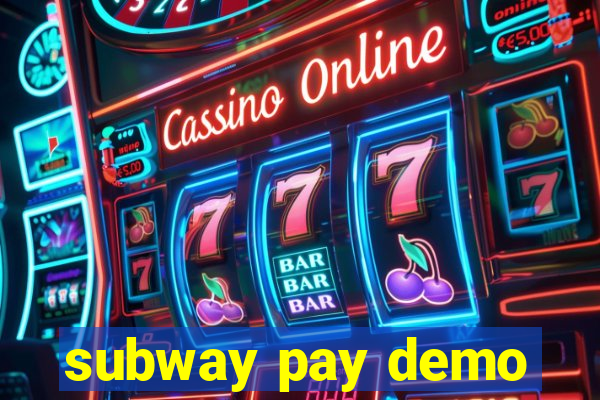 subway pay demo