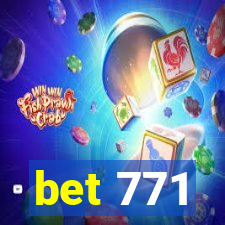 bet 771