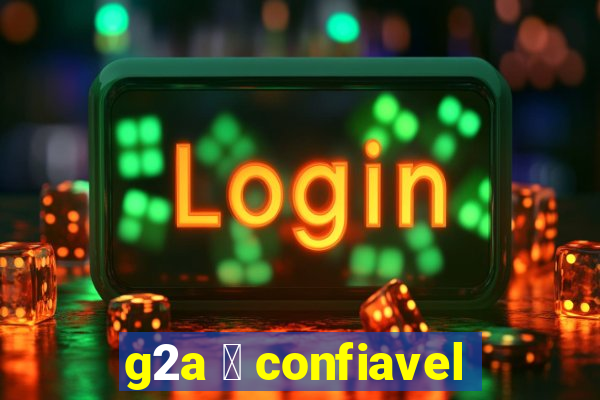 g2a 茅 confiavel