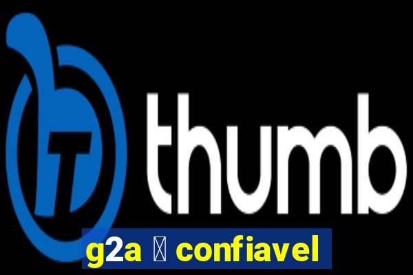 g2a 茅 confiavel