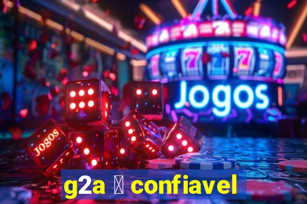 g2a 茅 confiavel