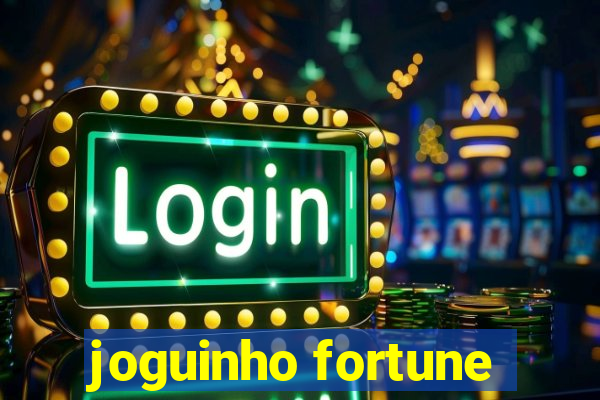 joguinho fortune