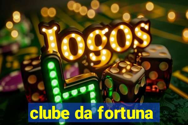 clube da fortuna