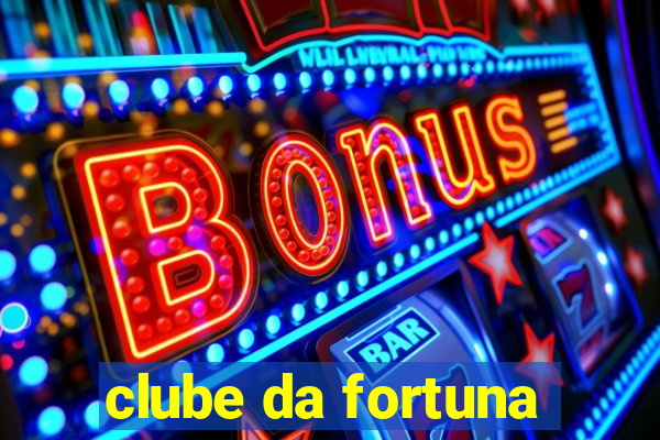 clube da fortuna